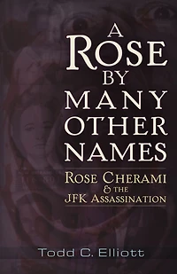 A Rose by Many Other Names: Cherami & the JFK Assassination