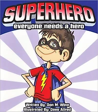 Superhero: Everyone Needs a Hero