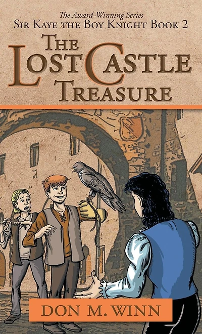the Lost Castle Treasure: Sir Kaye Boy Knight Book 2