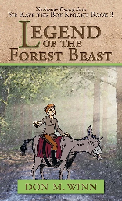 Legend of the Forest Beast: Sir Kaye Boy Knight Book 3