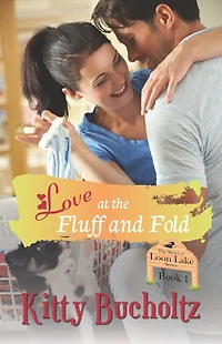 Love at the Fluff and Fold: A Sweet Small Town Romance
