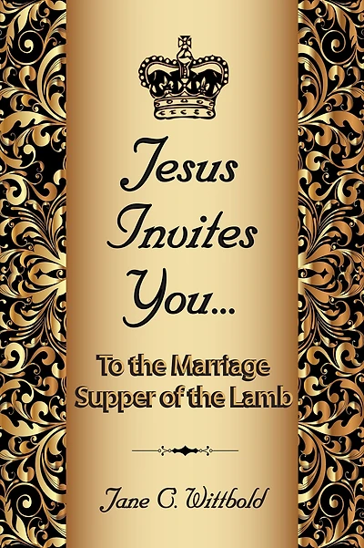 Jesus Invites You... To the Marriage Supper of the Lamb
