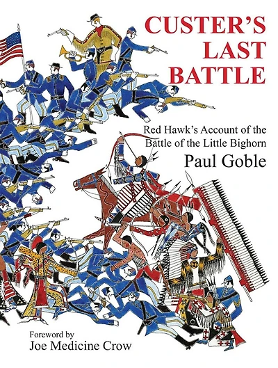 Custer's Last Battle: Red Hawk's Account of the Battle Little Bighorn