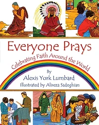 Everyone Prays: Celebrating Faith Around the World