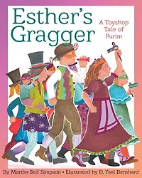 Esther's Gragger: A Toyshop Tale of Purim
