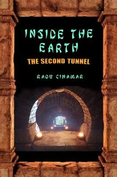 Inside the Earth- The Second Tunnel