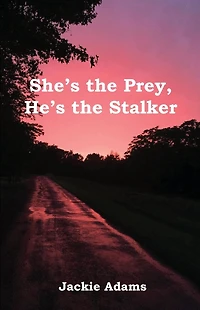 She's the Prey, He's Stalker