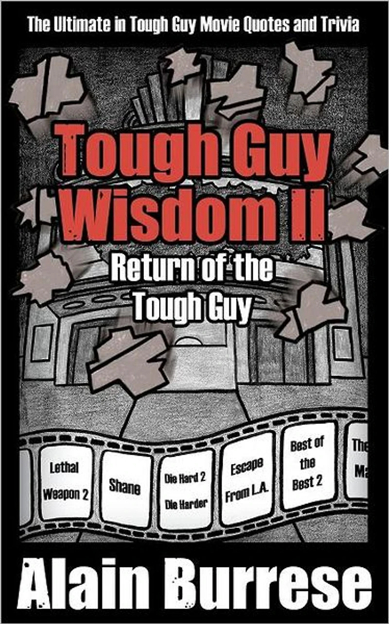 Tough Guy Wisdom II: Return of the