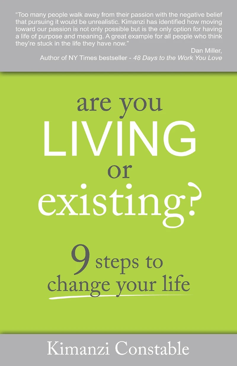 Are You Living or Existing?: 9 Steps to Change Your Life