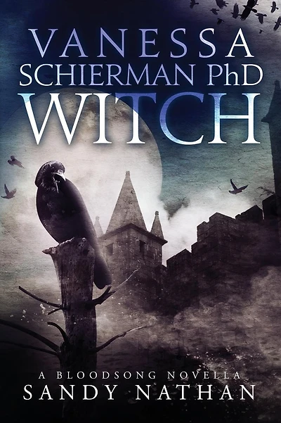 Vanessa Schierman PhD WITCH: A Bloodsong Novella