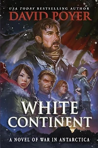 White Continent: A Novel of War Antarctica