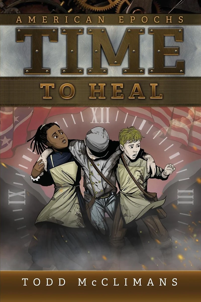 Time to Heal: American Epochs: Book III