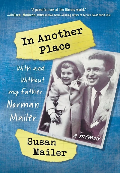 Another Place: With and Without My Father, Norman Mailer