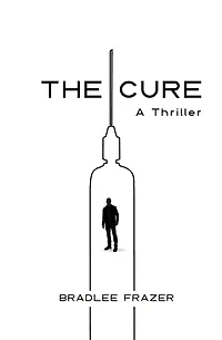 The Cure: A Thriller
