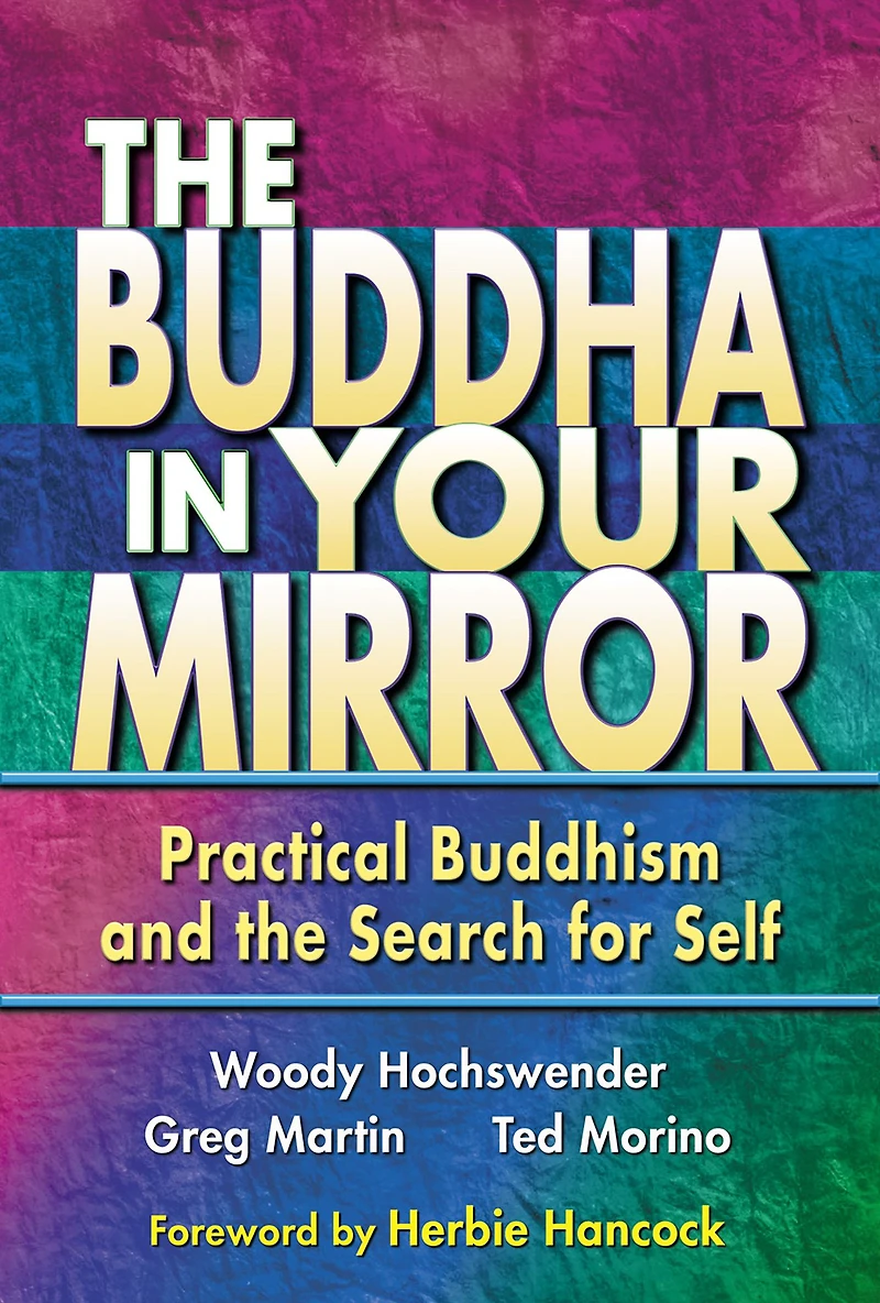 the Buddha Your Mirror: Practical Buddhism and Search for Self