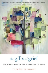 the Gifts of Grief: Finding Light Darkness Loss