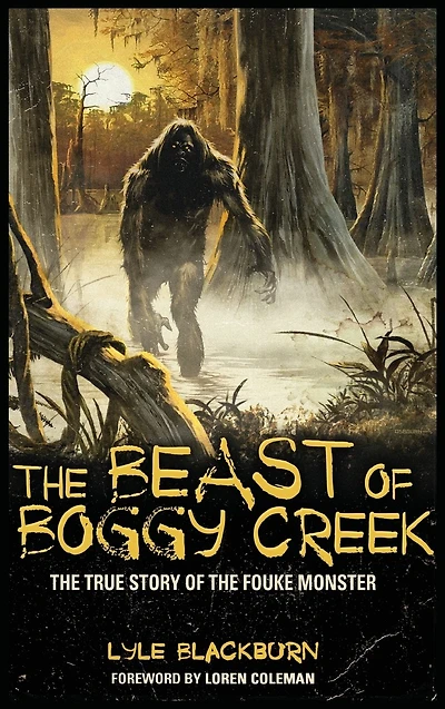 the Beast of Boggy Creek: True Story Fouke Monster