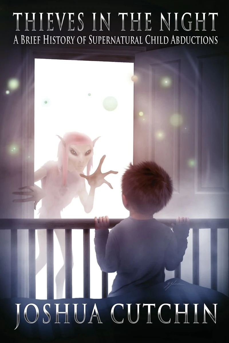 Thieves the Night: A Brief History of Supernatural Child Abductions