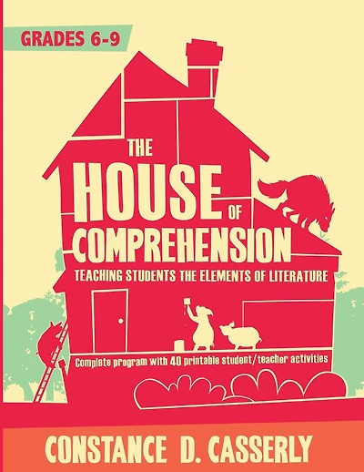 The House of Comprehension: Teaching Students the Elements of Literature
