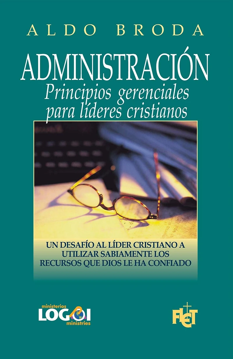 Administración: Principios gerenciales para líderes cristianos