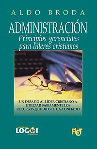 Administración: Principios gerenciales para líderes cristianos
