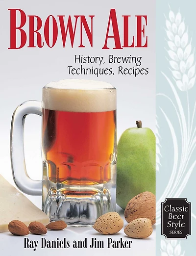 Brown Ale: History, Brewing Techniques, Recipes
