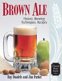Brown Ale: History, Brewing Techniques, Recipes