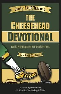 The Cheesehead Devotional: Daily Meditations for Packer Fans