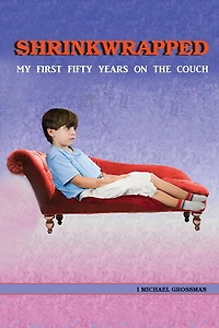 Shrinkwrapped: My First Fifty Years on the Couch