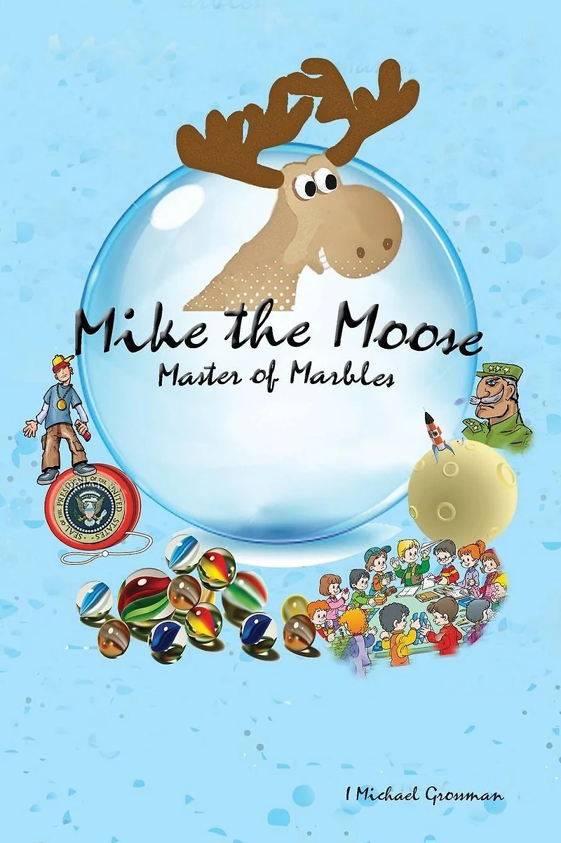 Mike the Moose: Master of Marbles