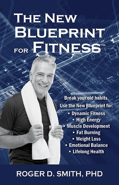 The New Blueprint for Fitness: 10 Power Habits Transforming Your Body