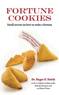 Fortune Cookies: Small secrest on how to make a fortune