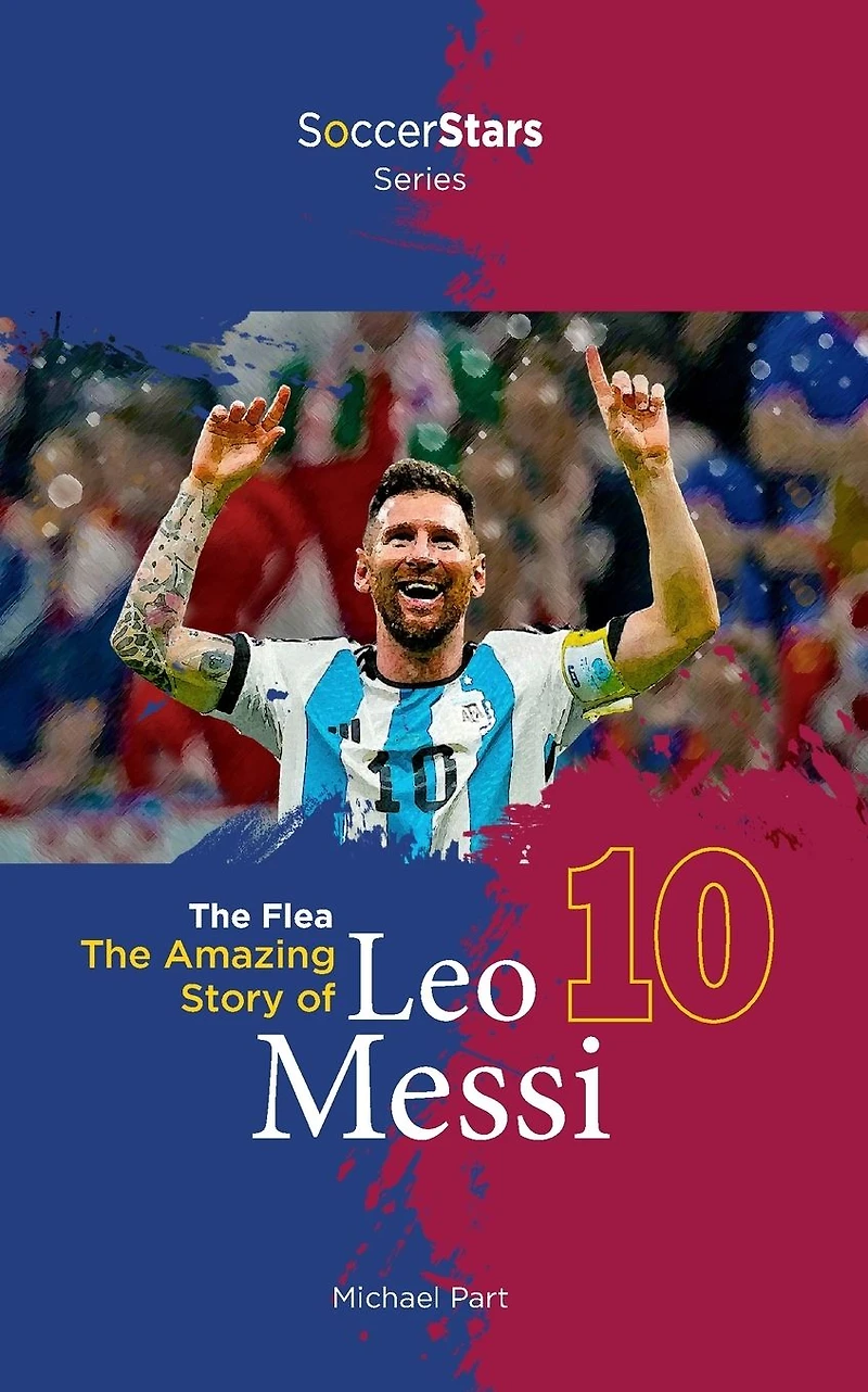 The Flea: Amazing Story of Leo Messi