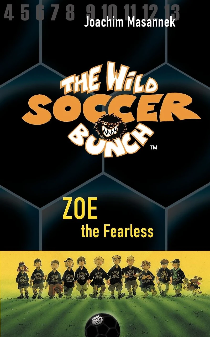 Zoe the Fearless (Wild Soccer Bunch Series #3)