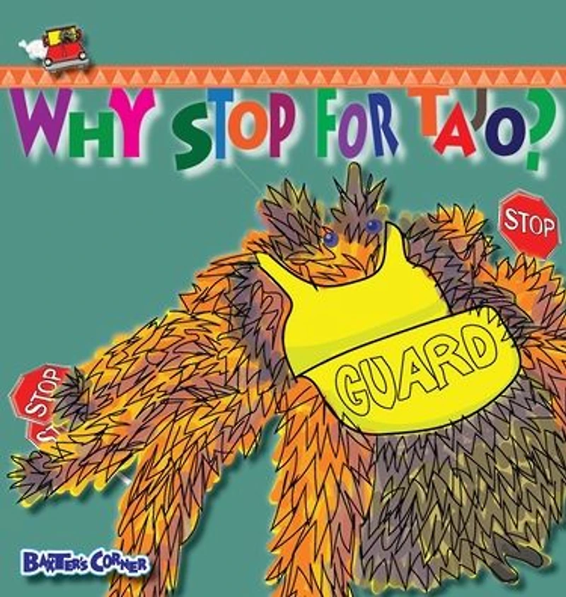 Why Stop For Tajo?: A story about respecting authority