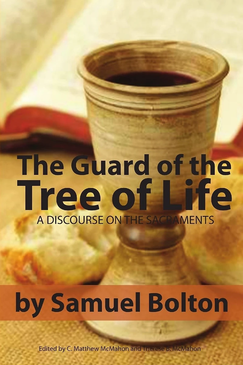 the Guard of Tree Life, a Discourse on Sacraments