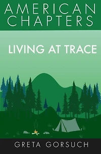 Living at Trace: American Chapters