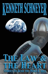 The Law & the Heart: Speculative Stories to Bend the Mind and Soul