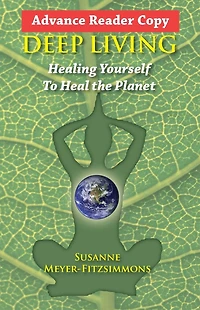 Deep Living: Healing Yourself To Heal the Planet