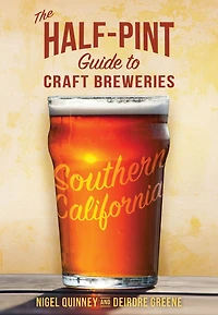The Half-Pint Guide to Craft Breweries: Southern California