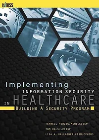 Implementing Information Security Healthcare: Building a Program