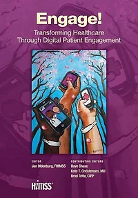 Engage!: Transforming Healthcare Through Digital Patient Engagement