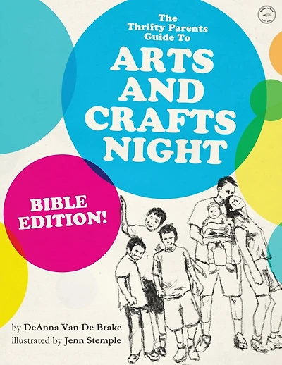The Thrifty Parents' Guide to Arts and Crafts Night: Bible Edition