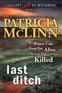 Last Ditch (Caught Dead Wyoming, Book 4)
