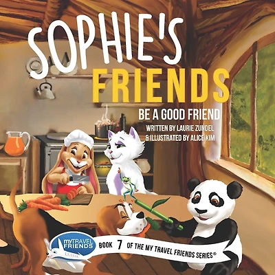 Sophie's Friends: Be a Good Friend