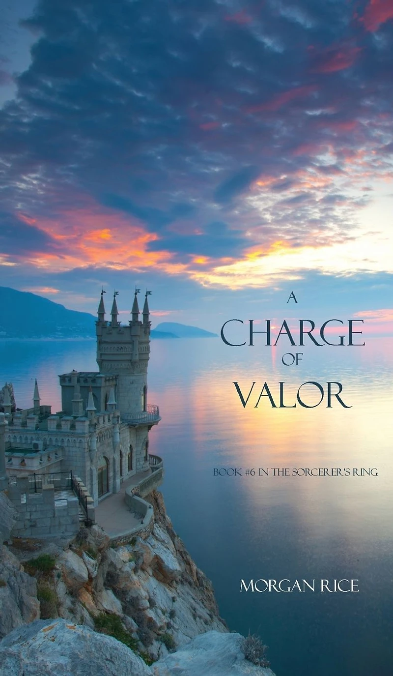 A Charge of Valor (Book #6 the Sorcerer's Ring)