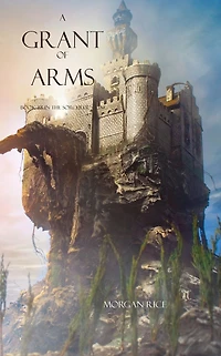 A Grant of Arms (Book #8 the Sorcerer's Ring)