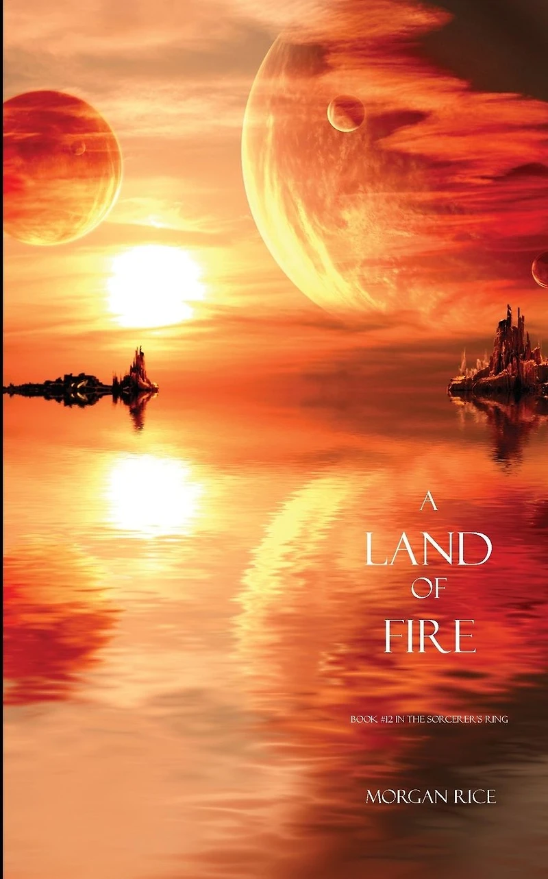 A Land of Fire (Book #12 the Sorcerer's Ring)