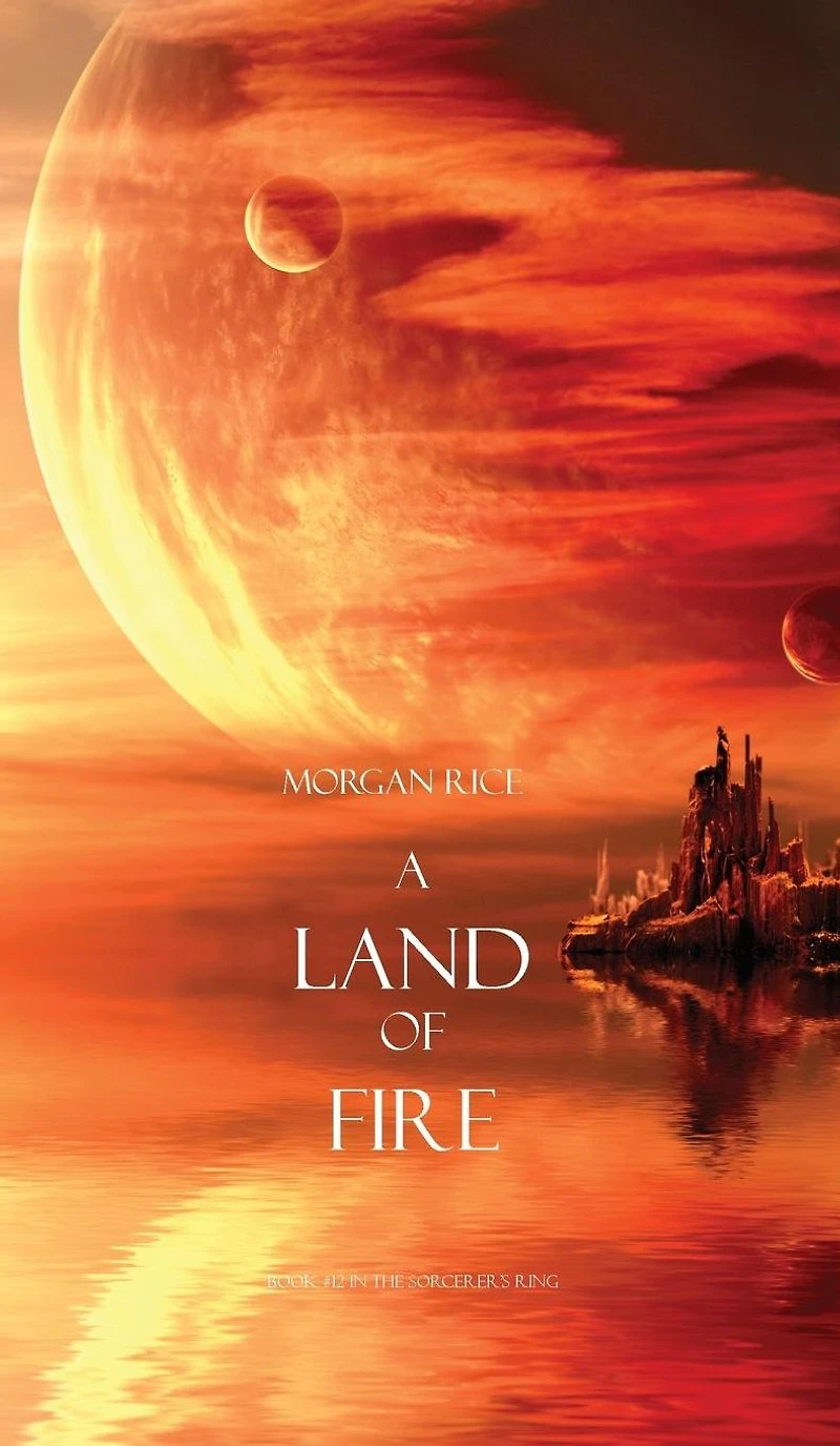 A Land of Fire (Book #12 the Sorcerer's Ring)
