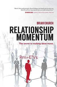 Relationship Momentum: The Secret to Making Ideas Move